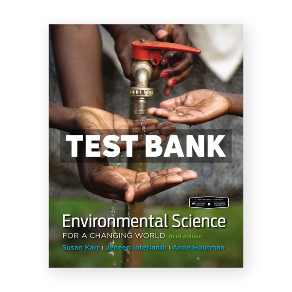 Scientific American Environmental Science for a Changing World 3rd edition Karr Test Bank