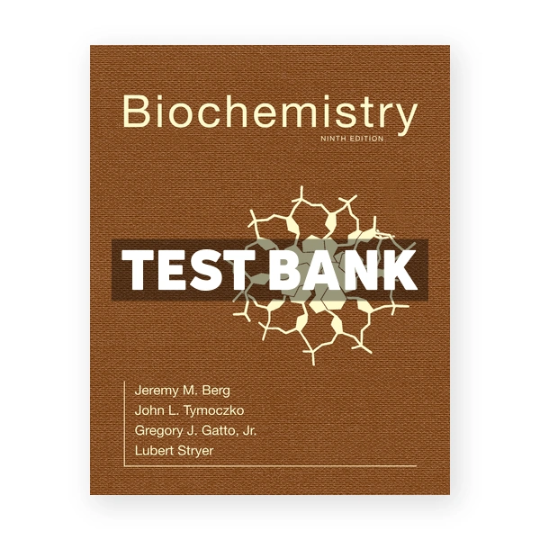 Biochemistry 9th edition Berg Test Bank