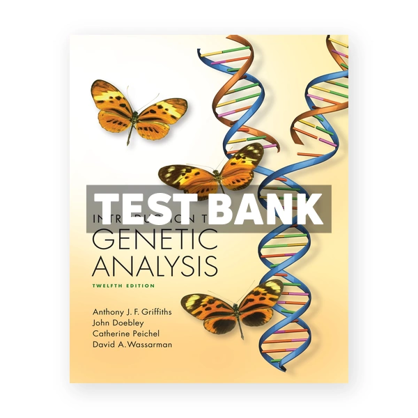 Introduction to Genetic Analysis 12th edition Griffiths Test Bank