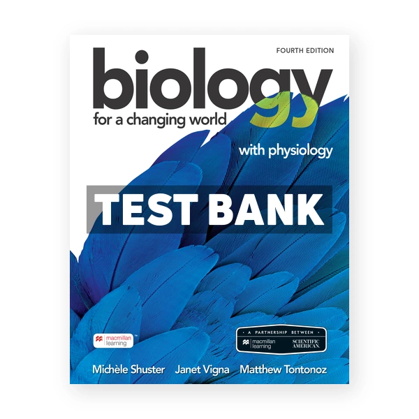 Biology for a Changing World with Physiology 4th edition Shuster Test Bank