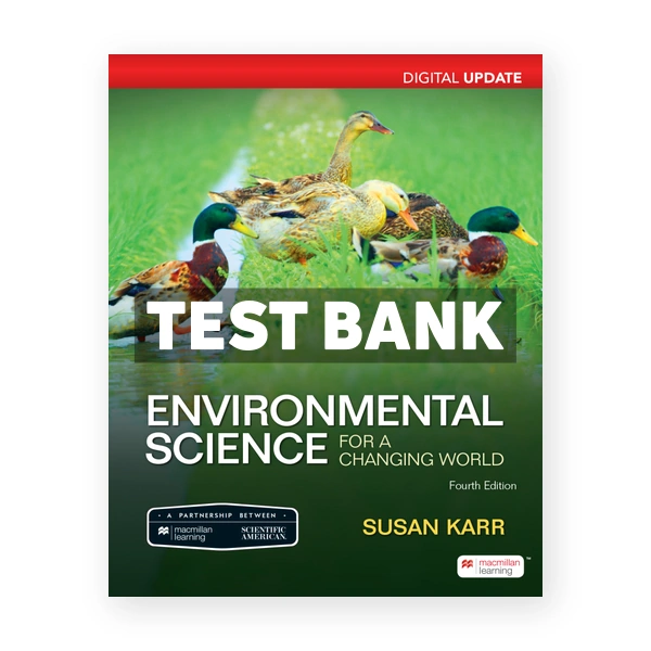 Scientific American Environmental Science for a Changing World Digital Update 4th edition Karr Test Bank