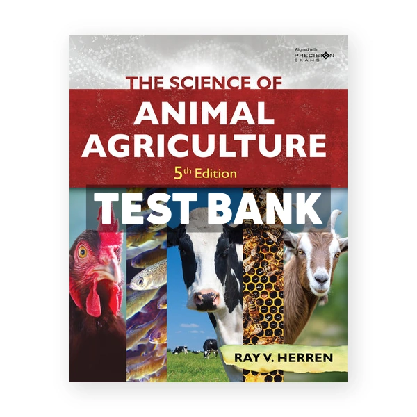 Science of Animal Agriculture 5th edition Herren Test Bank