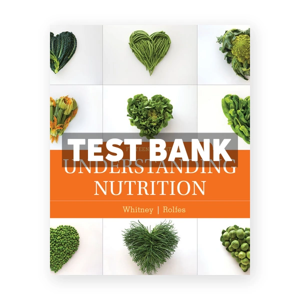 Understanding Nutrition 15th edition Whitney Test Bank