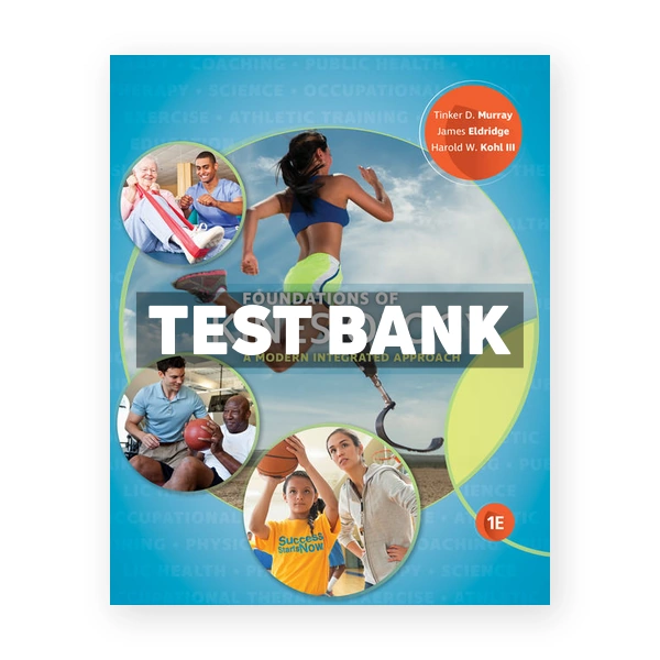 Foundations of Kinesiology 1st edition Murray Test Bank