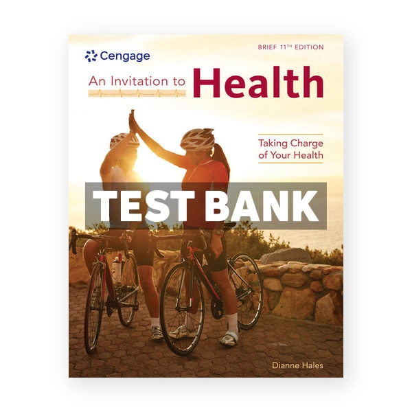 Invitation to Health Taking Charge of Your Health Brief Edition 11th edition Hales Test Bank