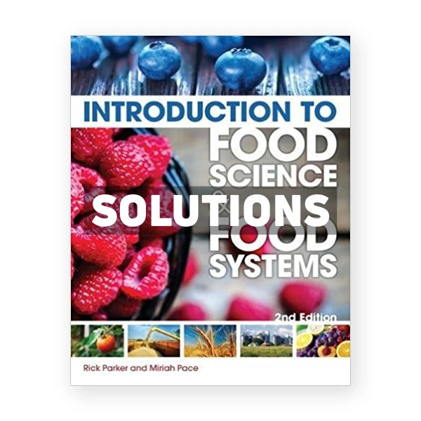 Introduction to Food Science and Food Systems 2nd edition Parker Solutions Manual