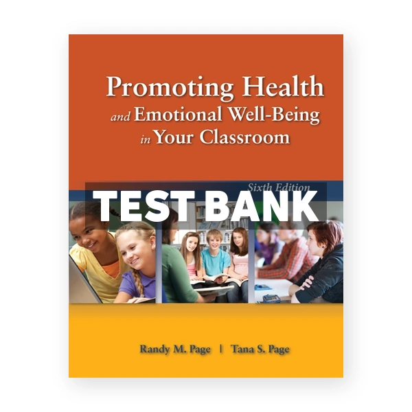 Promoting Health and Emotional Well-Being in Your Classroom 6th edition Page Test Bank