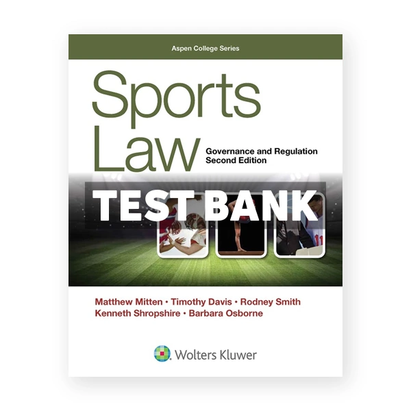 Sports Law - Governance and Regulation 2nd edition Mitten Test Bank