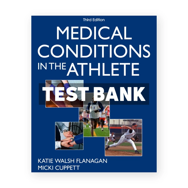 Medical Conditions in the Athlete 3rd edition Flanagan Test Bank