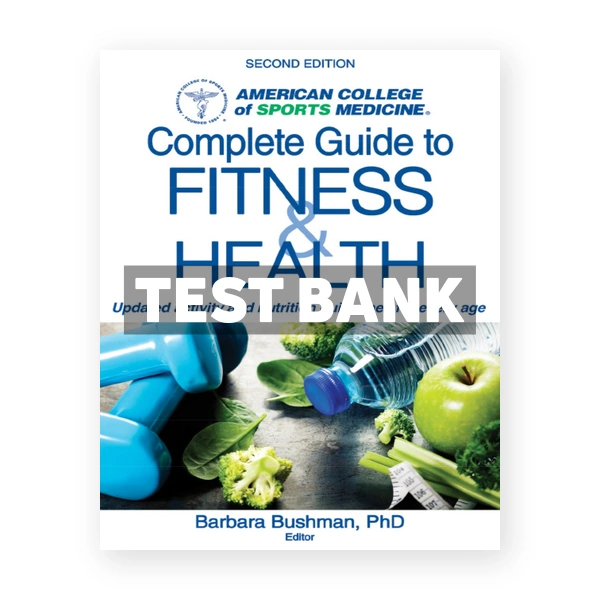 ACSM's Complete Guide to Fitness & Health 2nd edition Bushman Test Bank