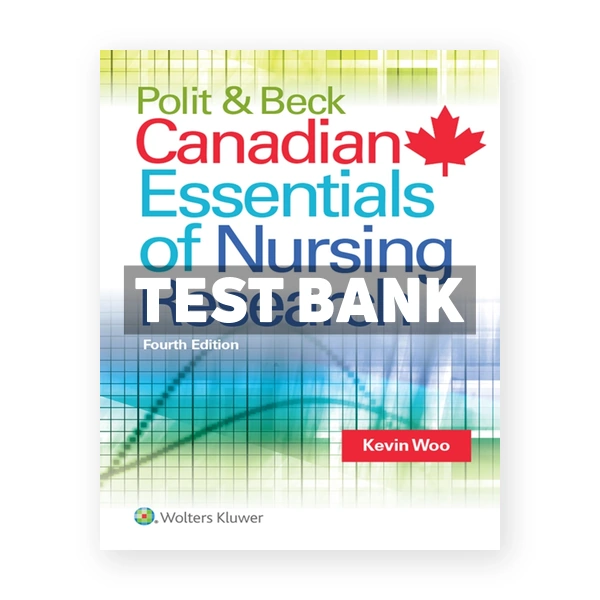 Polit & Beck Canadian Essentials of Nursing Research (Canadian) 4th edition Woo Test Bank