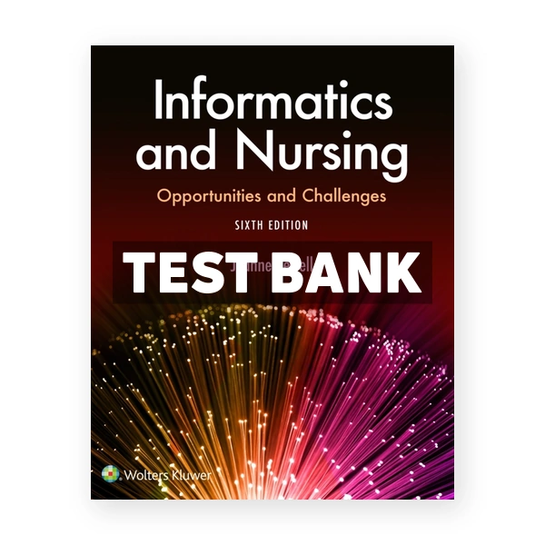 Informatics and Nursing 6th edition Sewell Test Bank