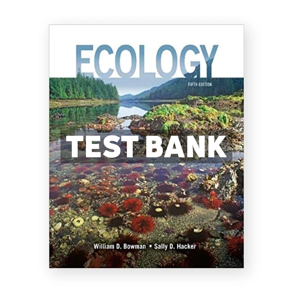 Ecology 5th edition Bowman Test Bank