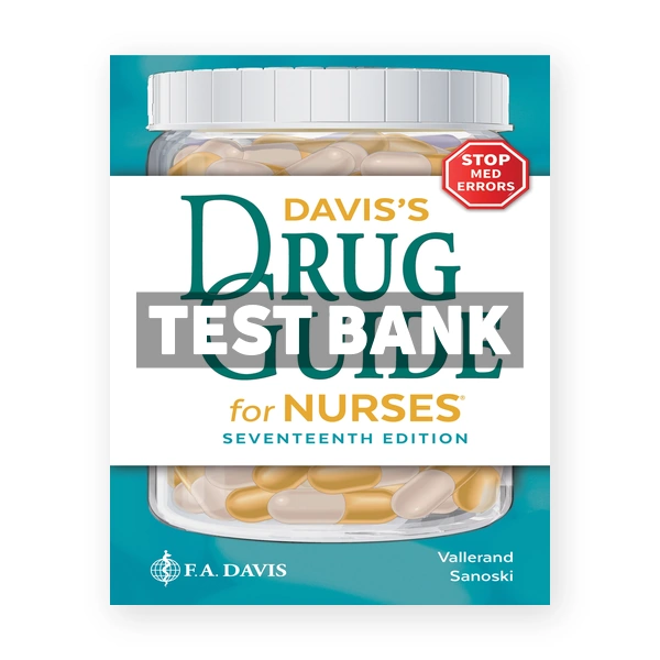 Davis's Drug Guide for Nurses 17th edition Vallerand Test Bank