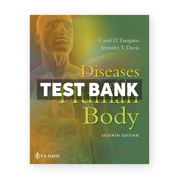 Diseases of the Human Body 7th edition Tamparo Test Bank