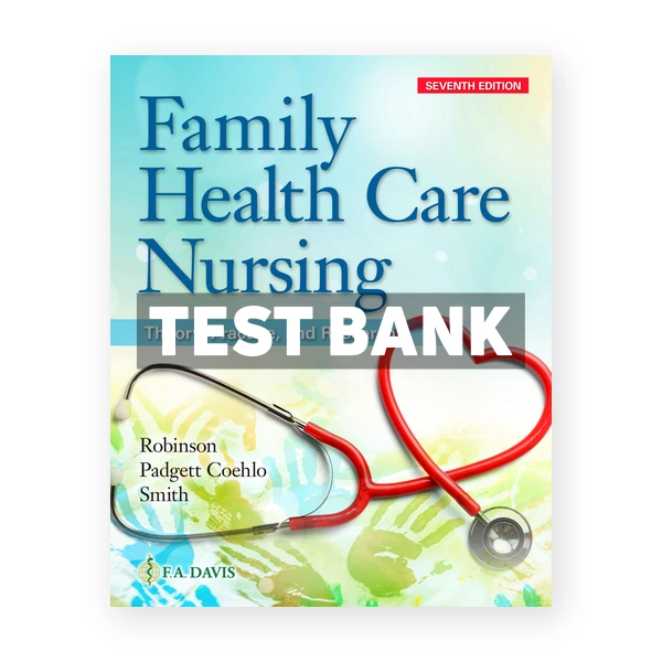Family Health Care Nursing 7th edition Robinson Test Bank