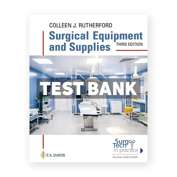 Surgial Equipment and Supplies 3rd edition Rutherford Test Bank