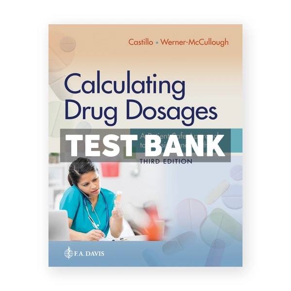 Calculating Drug Dosages 3rd edition Castillo Test Bank