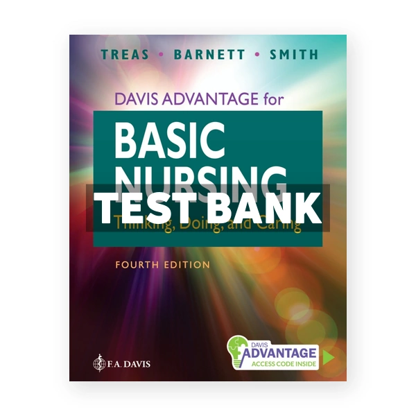 Davis Advantage for Basic Nursing 4th edition Treas Test Bank