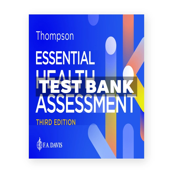 Essential Health Assessment 3rd edition Thompson Test Bank