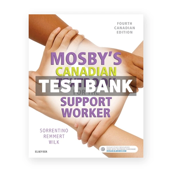 Mosby's Canadian Textbook for the Support Worker (Canadian) 4th edition Sorrentino Test Bank