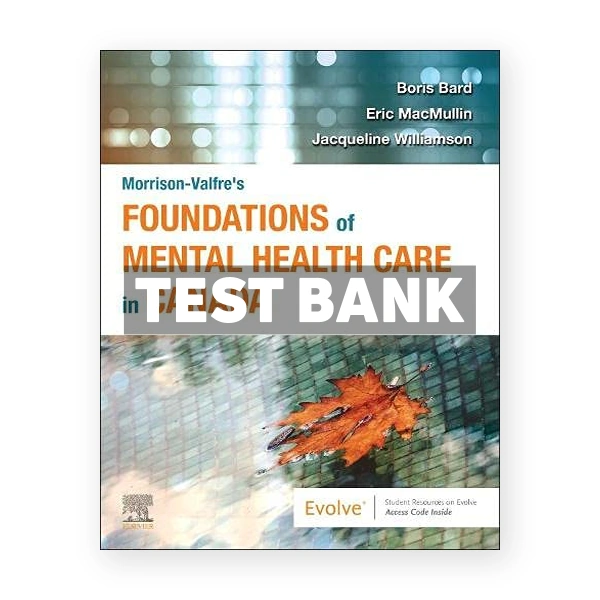 Morrison Valfres Foundations of Mental Health Care in Canada (Canadian) 1st edition Williamson Test Bank