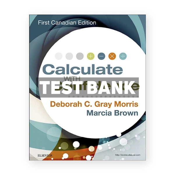 Calculate with Confidence (Canadian) 1st edition Morris Test Bank