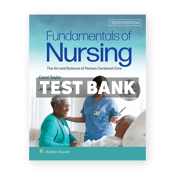 Fundamentals of Nursing 10th edition Taylor Test Bank