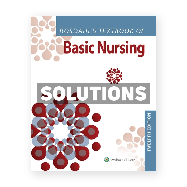 Rosdahls Textbook of Basic Nursing 12th edition Rosdahl Solutions Manual