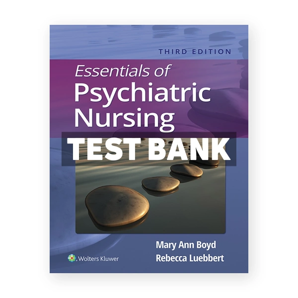 Essentials of Psychiatric Nursing 3rd edition Boyd Test Bank