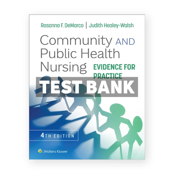 Community and Public Health Nursing - Evidence for Practice 4th edition DeMarco Test Bank