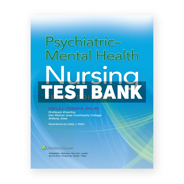 Psychiatric Mental Health Nursing 10th edition Videbeck Test Bank