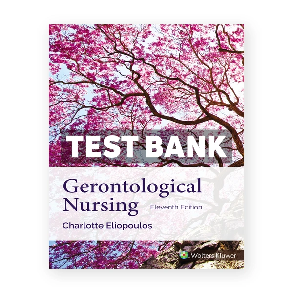 Gerontological Nursing 11th edition Eliopoulos Test Bank