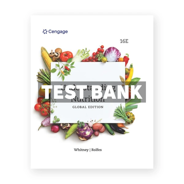 Understanding Nutrition International Edition 16th edition Whitney Test Bank
