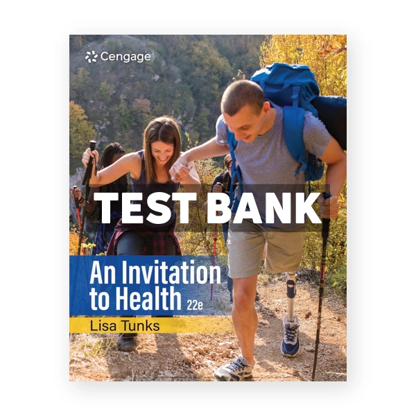 An Invitation to Health 22nd edition Tunks Test Bank